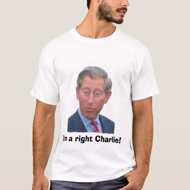 I'm a right Charlie! T-Shirt (Front)