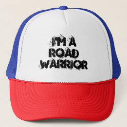 I'm a Road Warrior Trucker hat