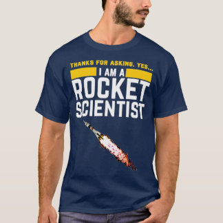 Im a Rocket Scientist Funny Rocket Science  T-Shirt