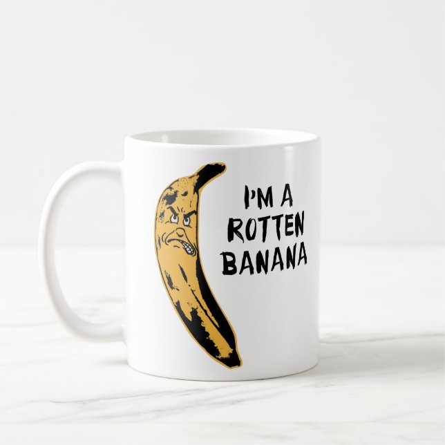 I'm A Rotten Banana Coffee Mug (Left)