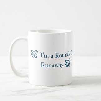 "I'm a Round-Trip Runaway" Classic mug