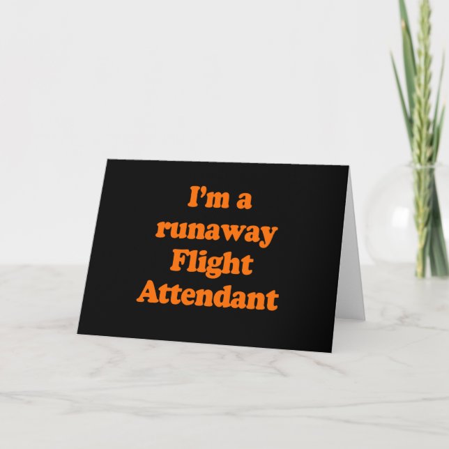 I'M A RUNAWAY FLIGHT ATTENDANT CARD (Front)
