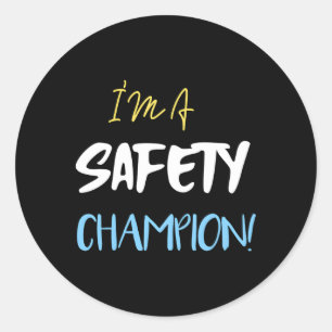 I'M A Safety Champion Safety Slogan Classic Round Sticker
