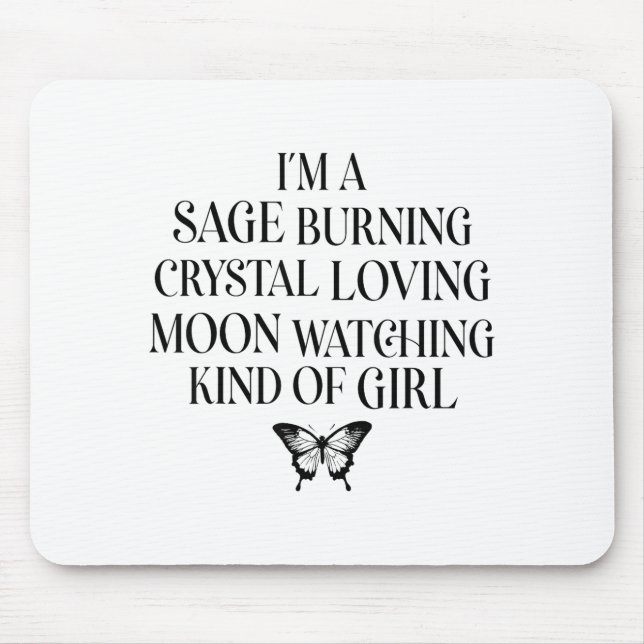 I'm A Sage Burning Crystal Loving Moon Watching Ki Mouse Mat (Front)