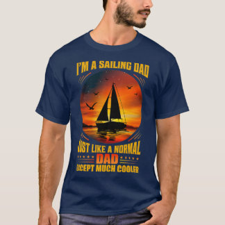 Im a sailing dad T-Shirt