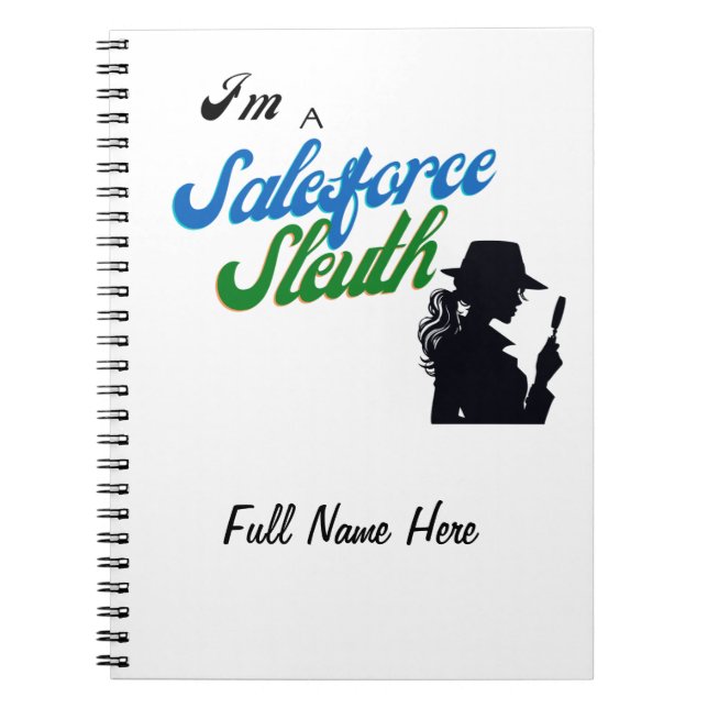 I'm a Salesforce Sleuth Notebook (Front)