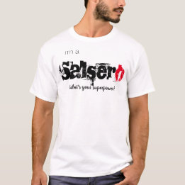 I'm a Salsero, What's your superpower? T-Shirt