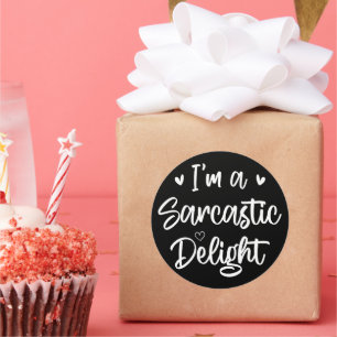 I'm a Sarcastic Delight Sarcasm Lover Humour Quote Classic Round Sticker