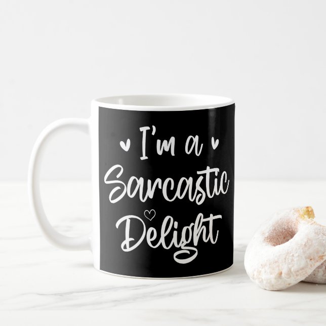 I'm a Sarcastic Delight Sarcasm Lover Humour Quote Coffee Mug (With Donut)