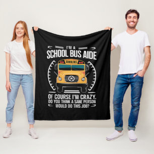I'm A School Bus Aide Funny Back to School Fleece Blanket