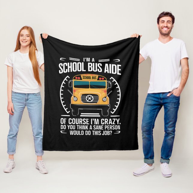 I'm A School Bus Aide Funny Back to School Fleece Blanket (In Situ)