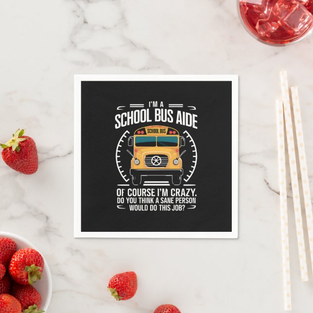 I'm A School Bus Aide Funny Back to School Napkin (Insitu)