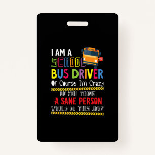 im a school bus driver funny school bus gift back ID badge
