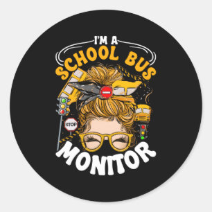 I'M A School Bus Monitor Classic Round Sticker
