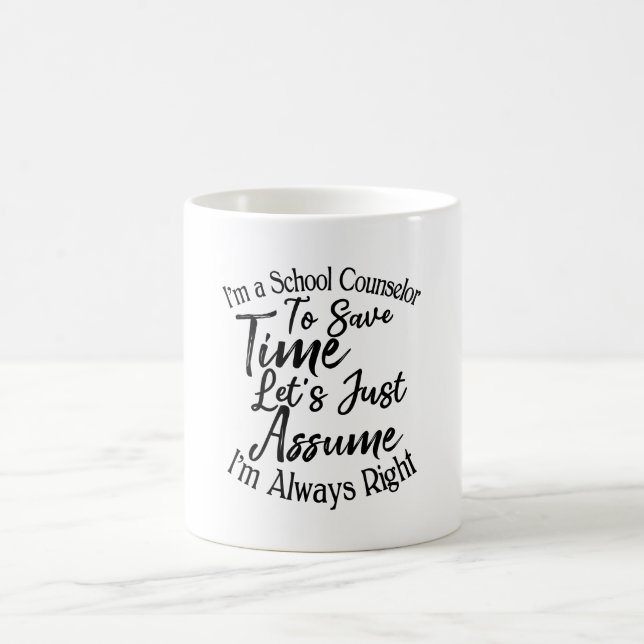 I'm a School Counsellor To Save Time Coffee Mug (Center)