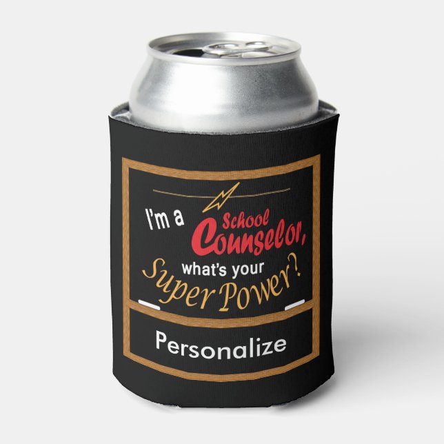 I'm a School Counsellor, What's your Super Power? Can Cooler (Can Front)