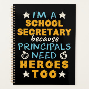 I'm a School Secretary Heroes Funny Appreciation Planner