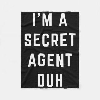 I'm A Secret Agent Duh Easy Halloween Costume  Fleece Blanket