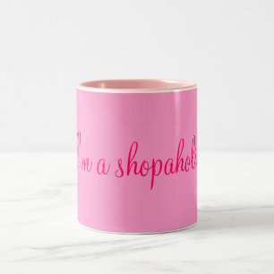 I'm a shopaholic! Two-Tone coffee mug