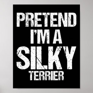 I'm A Silky Terrier Funny Halloween Dog Costume  Poster