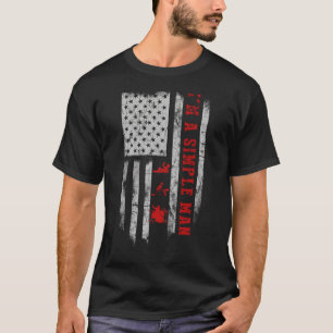 Im a Simple Man Drink Drum Tee Shirt Hoodie