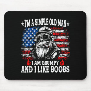 I'm a simple old man i am grumpy and i like funny mouse mat