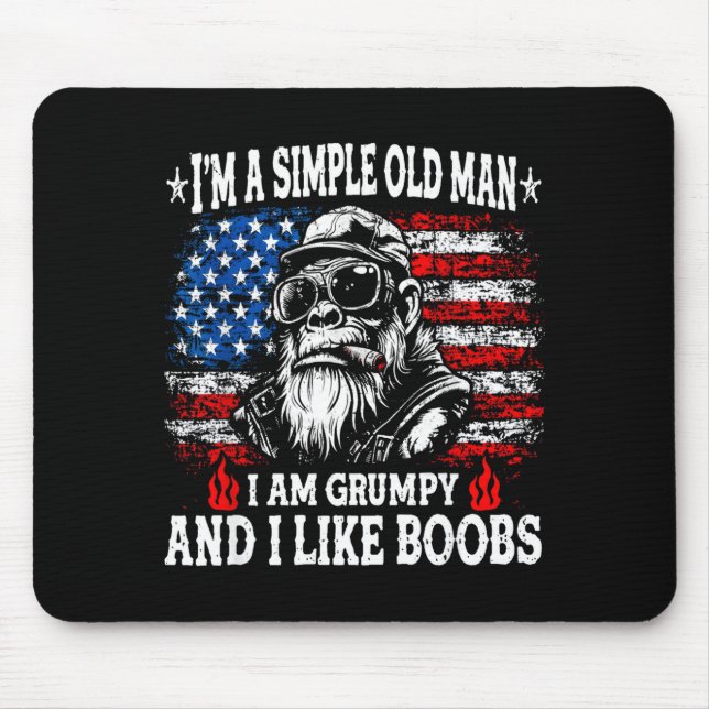 I'm a simple old man i am grumpy and i like funny  mouse mat (Front)
