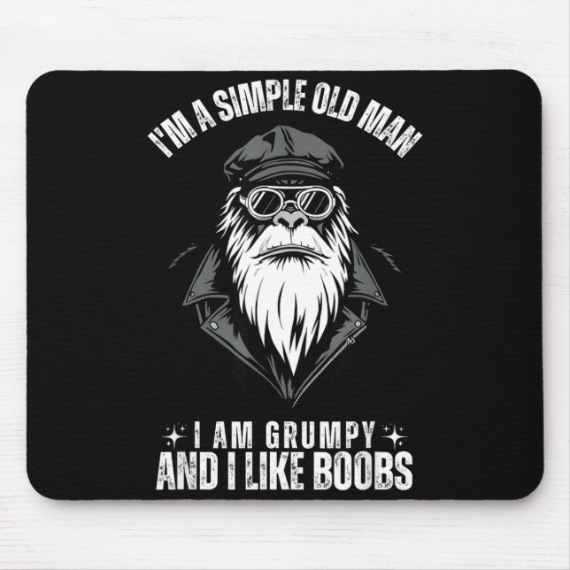I'm a simple old man i am grumpy and i like  mouse mat (Front)