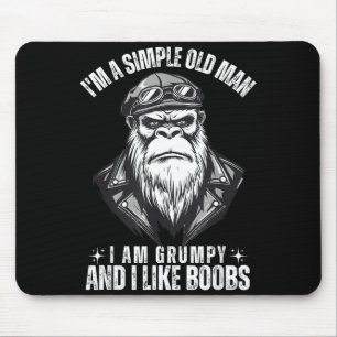 I'm a simple old man i am grumpy and i like mouse mat