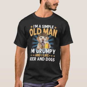 I'm A Simple Old Man  Like Beer And Dogs Labrador T-Shirt