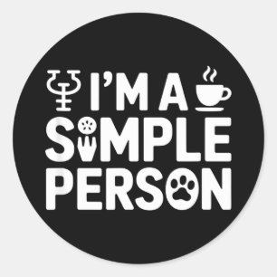 Im a simple person funny saying psychology coffee classic round sticker