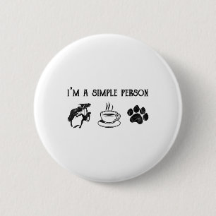 Im A Simple Person Gift For Lover Coffee Dogs Rock 6 Cm Round Badge