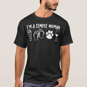 I'm A Simple Woman Coffee Flip Flops Dog Wine  T-Shirt