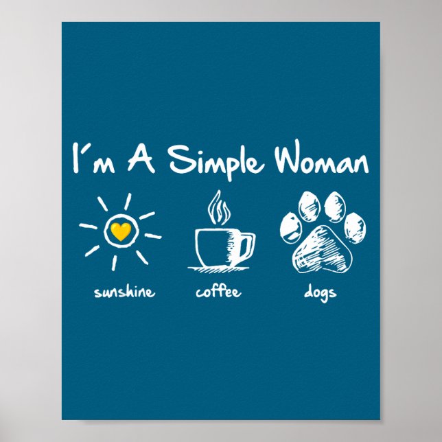 I'm A Simple Woman Sunshine Coffee Dog Paw Cute Fu Poster (Front)
