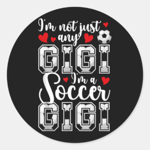 Im A Soccer Gigi Of A Soccer Player Gigi Grandma Classic Round Sticker