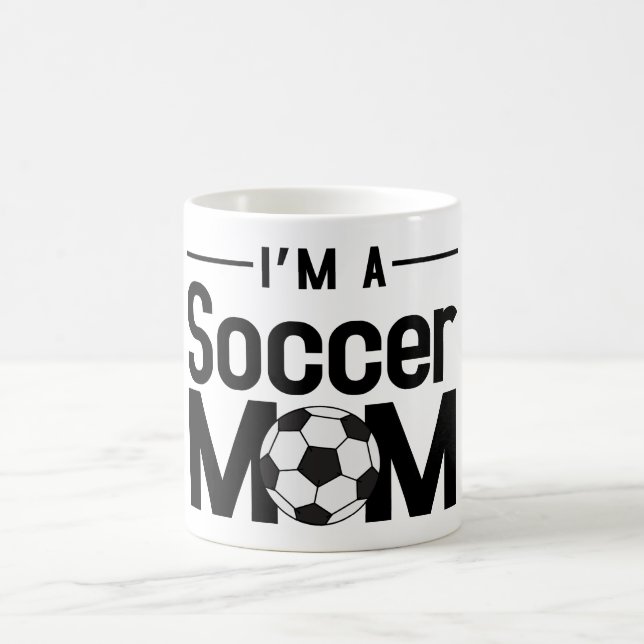 I'm A Soccer MOM Mug (Center)