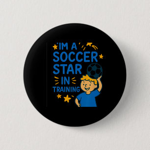 I'm A Soccer Star In Training Kids Soccer Graphic 6 Cm Round Badge
