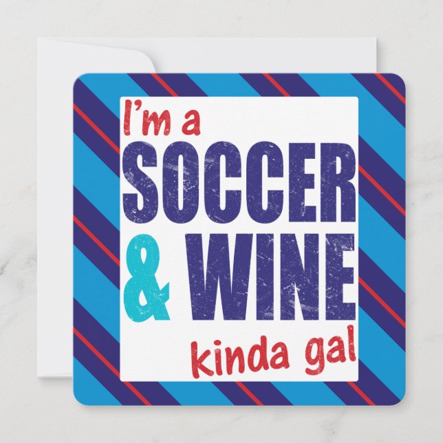 I'm A Soccer & Wine Kinda Gal (Front)