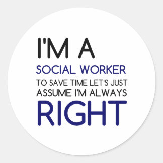 I'M A SOCIAL WORKER CLASSIC ROUND STICKER