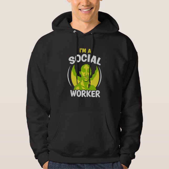 I'm A Social Worker Job Work Graduation Hoodie (Front)
