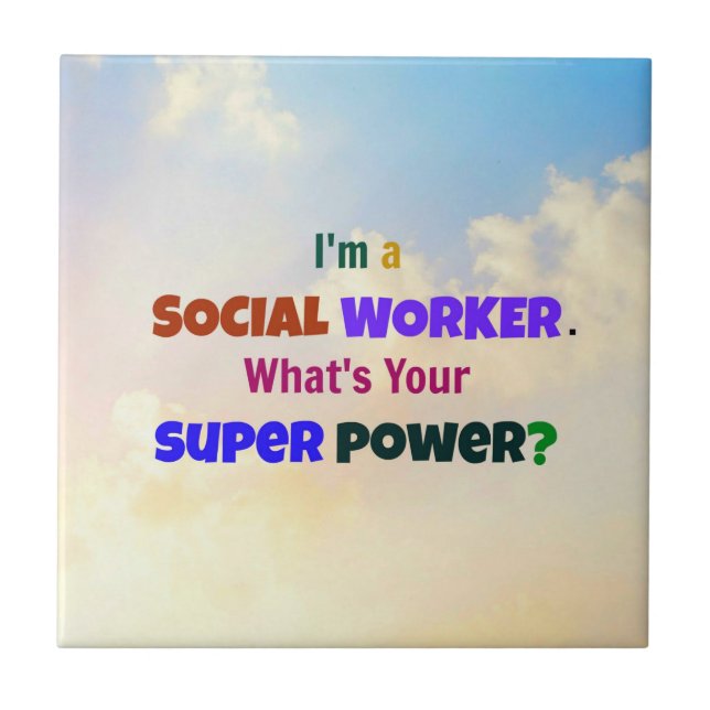 I'm a Social Worker. What's Your Super Power? Tile (Front)