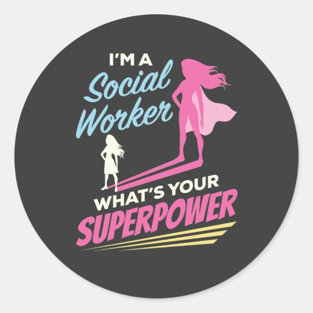 I'm a Social Worker What's Your Superpower Classic Round Sticker (Front)