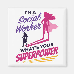 I'm a Social Worker What's Your Superpower Magnet