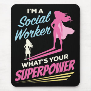 I'm a Social Worker What's Your Superpower Mouse Mat