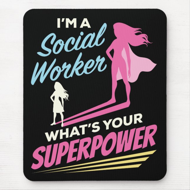 I'm a Social Worker What's Your Superpower Mouse Mat (Front)