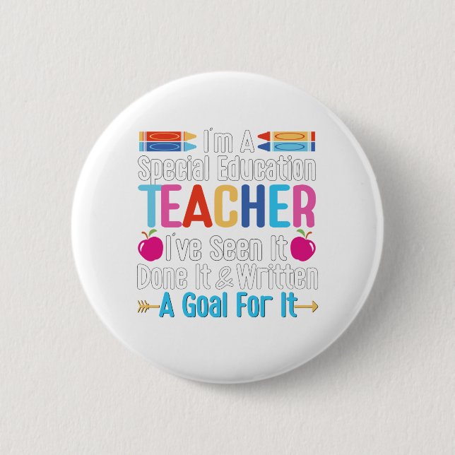 I'm A Special Education Teacher, SPED Teacher 6 Cm Round Badge (Front)