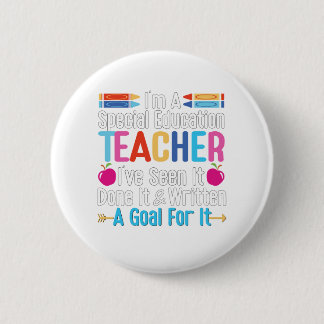 I'm A Special Education Teacher, SPED Teacher 6 Cm Round Badge