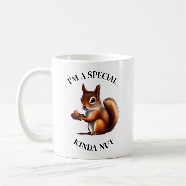 I'm a Special Kind of Nut | Funny Squirrel Coffee Mug (Left)