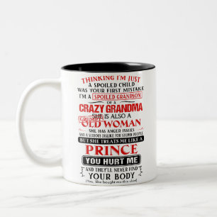 I'm a spoiled grandson of a crazy grandma Two-Tone coffee mug