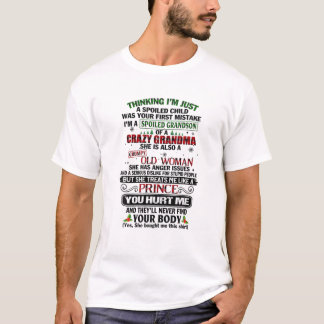 I'm A Spoiled Grandson Of Crazy Grandma Grumpy Old T-Shirt